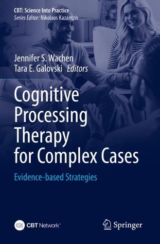 Cognitive Processing Therapy for Complex Cases: Evidence-based Strategies.
