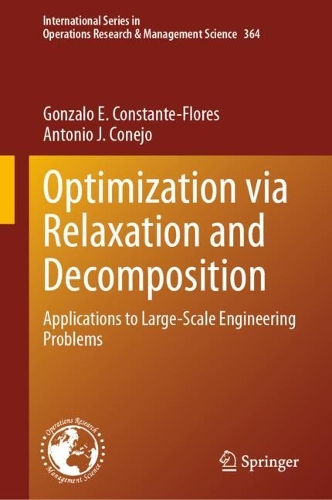 Optimization via Relaxation and Decomposition: Applications to Large-Scale Engineering Problems.