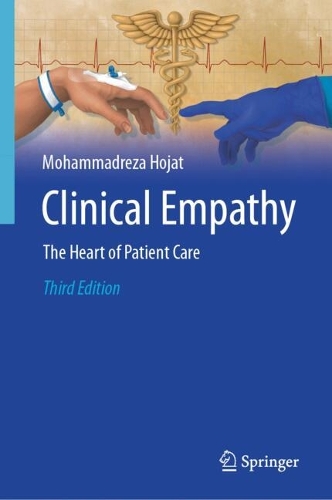 Clinical Empathy: The Heart of Patient Care. Third Edition 2026