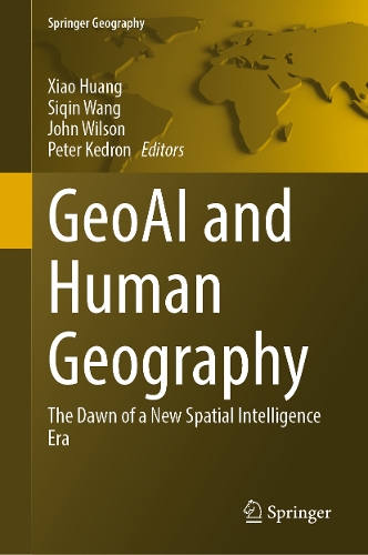 GeoAI and Human Geography: The Dawn of a New Spatial Intelligence Era.