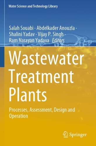 Wastewater Treatment Plants: Processes, Assessment, Design and Operation.