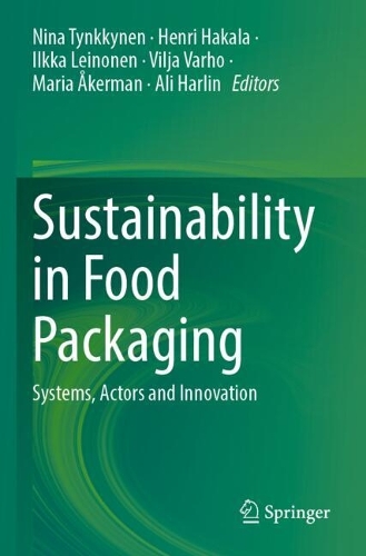 Sustainability in Food Packaging: Systems, Actors and Innovation.