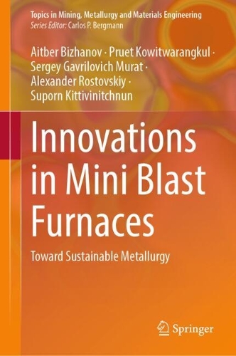 Innovations in Mini Blast Furnaces: Toward Sustainable Metallurgy.