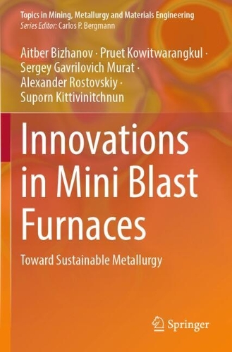 Innovations in Mini Blast Furnaces: Toward Sustainable Metallurgy.