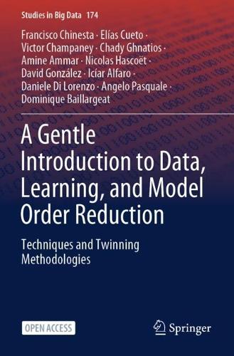 A Gentle Introduction to Data, Learning, and Model Order Reduction: Techniques and Twinning Methodologies.