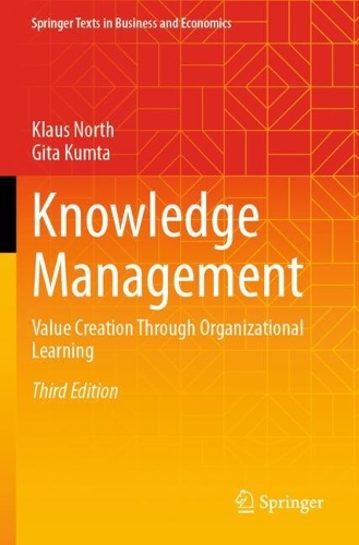 Knowledge Management: Value Creation Through Organizational Learning. Third Edition 2025