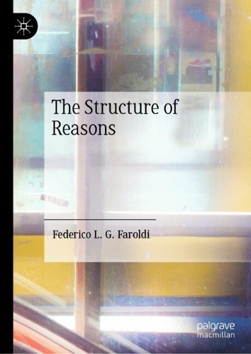 The Structure of Reasons.