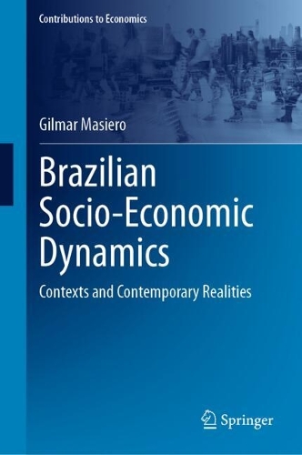 Brazilian Socio-Economic Dynamics: Contexts and Contemporary Realities.