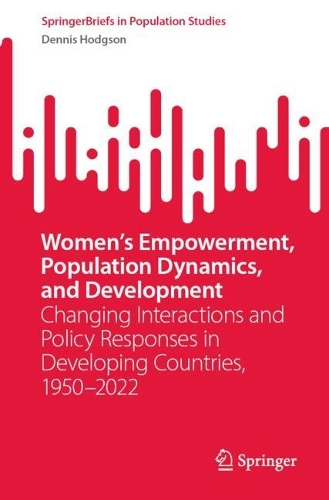 Women's Empowerment, Population Dynamics, and Development: Changing Interactions and Policy Responses in Developing Countries, 1950-2022.