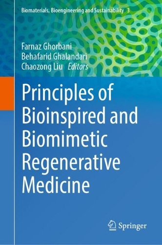 Principles of Bioinspired and Biomimetic Regenerative Medicine.