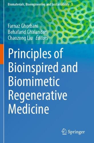 Principles of Bioinspired and Biomimetic Regenerative Medicine.
