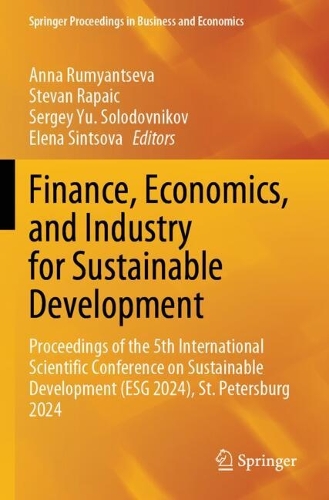 Finance, Economics, and Industry for Sustainable Development: Proceedings of the 5th International Scientific Conference on Sustainable Development (ESG 2024), St. Petersburg 2024.