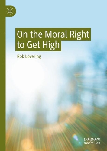On the Moral Right to Get High.