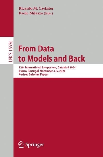 From Data to Models and Back: 12th International Symposium, DataMod 2024, Aveiro, Portugal, November 4-5, 2024, Revised Selected Papers.
