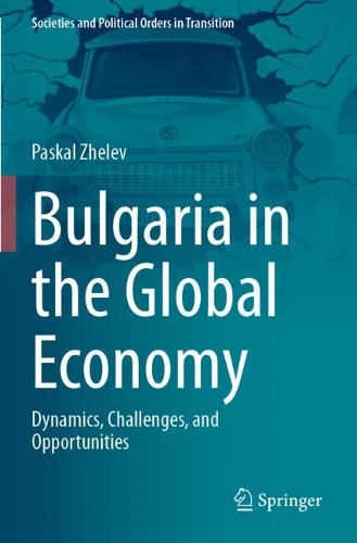 Bulgaria in the Global Economy: Dynamics, Challenges, and Opportunities.
