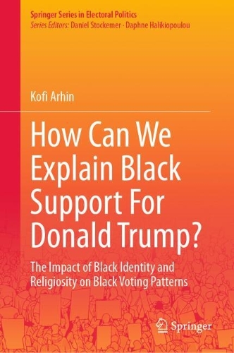 How Can We Explain Black Support For Donald Trump?: The Impact of Black Identity and Religiosity on Black Voting Patterns.