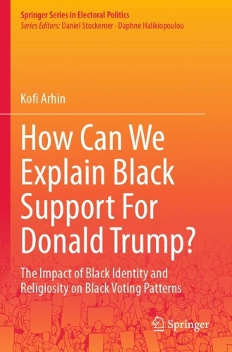 How Can We Explain Black Support For Donald Trump?: The Impact of Black Identity and Religiosity on Black Voting Patterns.