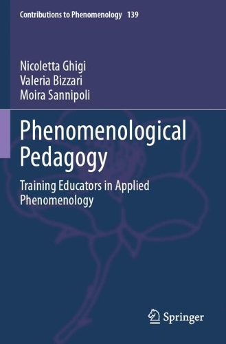 Phenomenological Pedagogy: Training Educators in Applied Phenomenology.