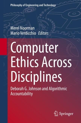 Computer Ethics Across Disciplines: Deborah G. Johnson and Algorithmic Accountability.