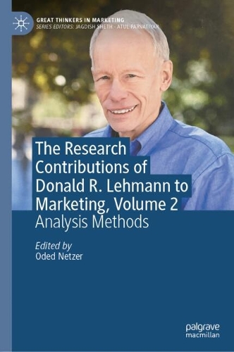 The Research Contributions of Donald R. Lehmann to Marketing. Volume 2