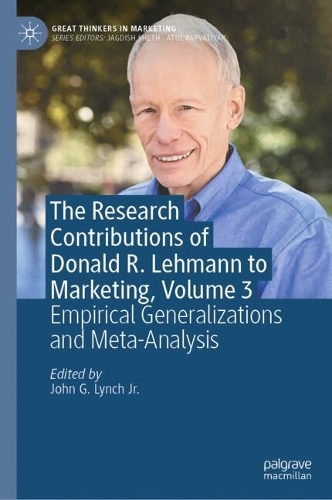 The Research Contributions of Donald R. Lehmann to Marketing. Volume 3