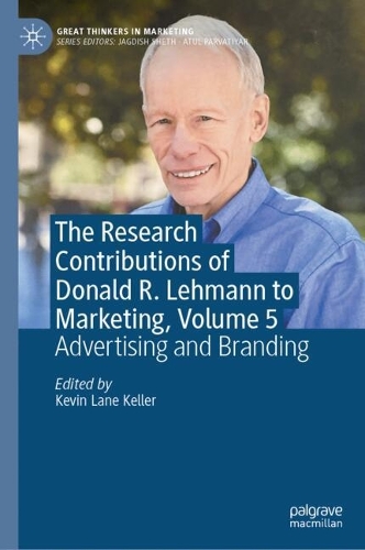 The Research Contributions of Donald R. Lehmann to Marketing. Volume 5