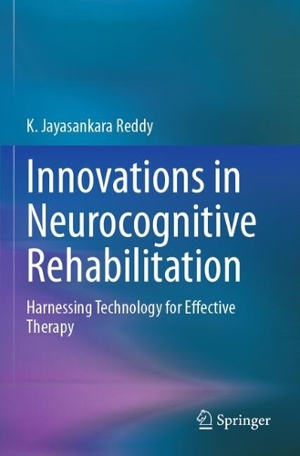 Innovations in Neurocognitive Rehabilitation: Harnessing Technology for Effective Therapy.