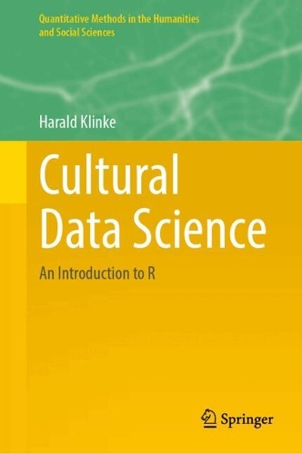 Cultural Data Science: An Introduction to R.
