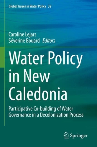 Water Policy in New Caledonia: Participative Co-building of Water Governance in a Decolonization Process.