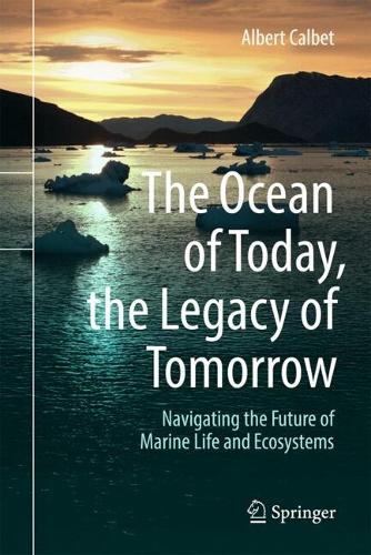 The Ocean of Today, the Legacy of Tomorrow: Navigating the Future of Marine Life and Ecosystems.