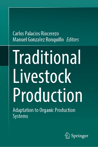 Traditional Livestock Production: Adaptation to Organic Production Systems.