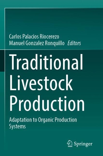 Traditional Livestock Production: Adaptation to Organic Production Systems.