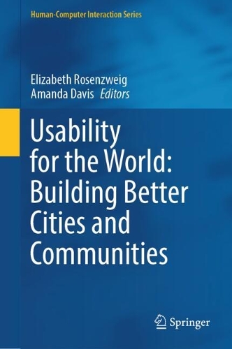 Usability for the World: Building Better Cities and Communities.