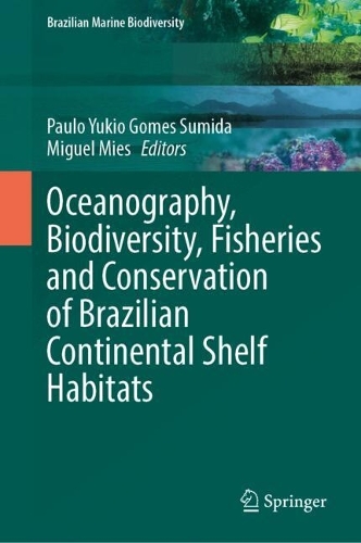Oceanography, Biodiversity, Fisheries and Conservation of Brazilian Continental Shelf Habitats.