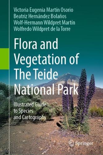 Flora and Vegetation of The Teide National Park: Illustrated Guide to Species and Cartography.