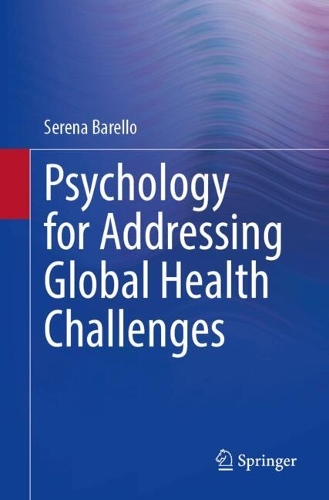 Psychology for Addressing Global Health Challenges.