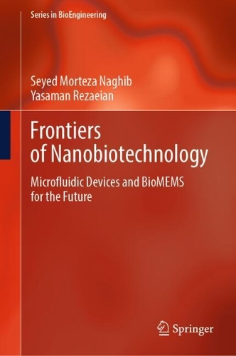 Frontiers of Nanobiotechnology: Microfluidic Devices and BioMEMS for the Future.