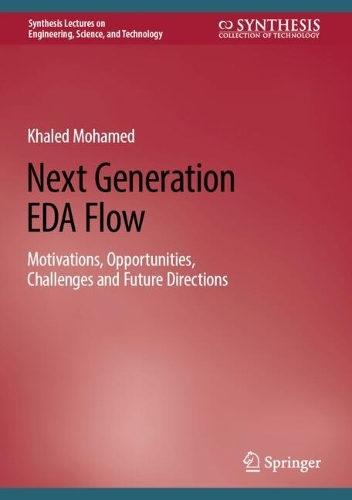 Next Generation EDA Flow: Motivations, Opportunities, Challenges and Future Directions.