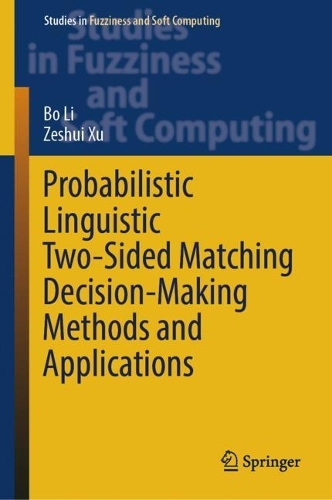 Probabilistic Linguistic Two-Sided Matching Decision-Making Methods and Applications.