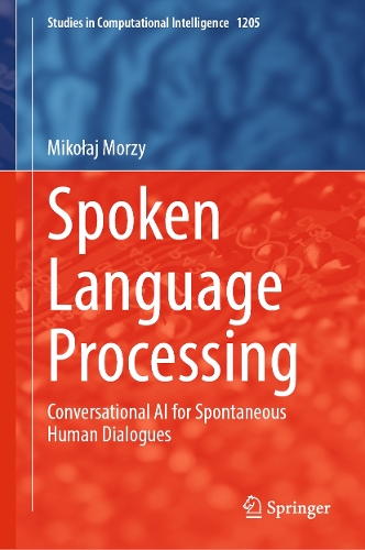 Spoken Language Processing: Conversational AI for Spontaneous Human Dialogues.