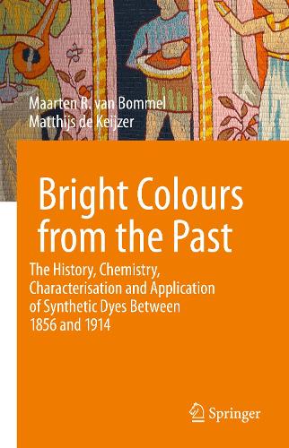 Bright Colours from the Past: The History, Chemistry, Characterisation and Application of Synthetic Dyes Between 1856 and 1914.