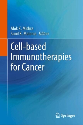 Cell-based Immunotherapies for Cancer.