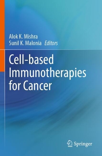 Cell-based Immunotherapies for Cancer.