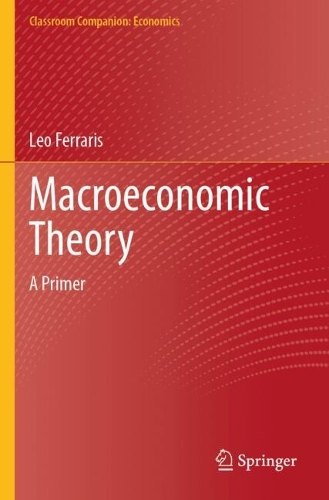 Macroeconomic Theory: A Primer.