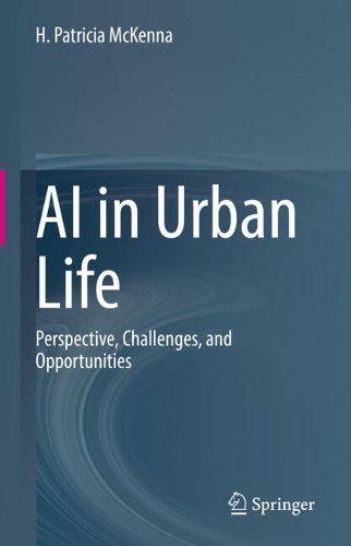 AI in Urban Life: Perspective, Challenges, and Opportunities.
