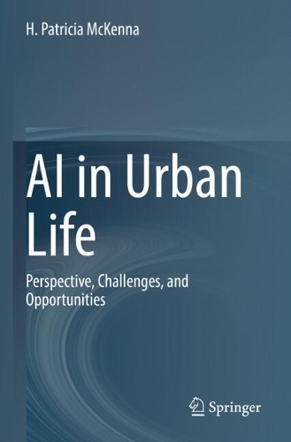 AI in Urban Life: Perspective, Challenges, and Opportunities.