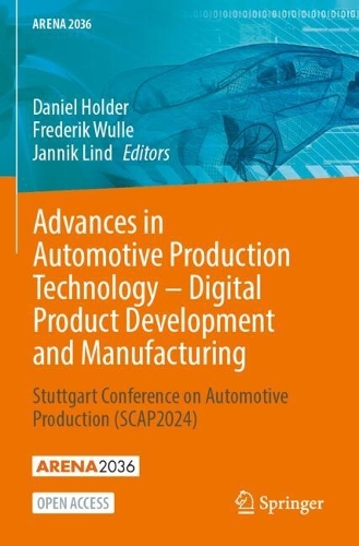 Advances in Automotive Production Technology - Digital Product Development and Manufacturing: Stuttgart Conference on Automotive Production (SCAP2024).
