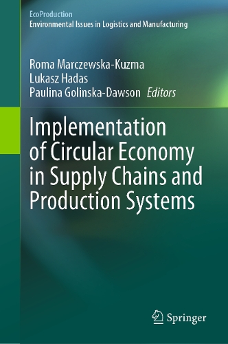 Implementation of Circular Economy in Supply Chains and Production Systems.