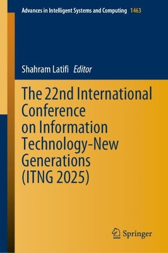 The 22nd International Conference on Information Technology-New Generations (ITNG 2025).