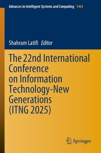 The 22nd International Conference on Information Technology-New Generations (ITNG 2025).